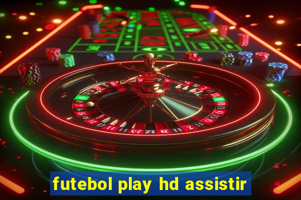 futebol play hd assistir